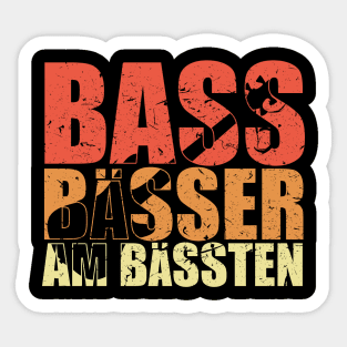 BASS BAESSER AM BAESSTEN funny bassist gift Sticker